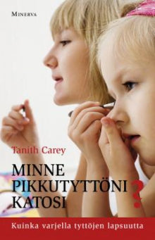 Tanith Carey - Minne pikkutyttöni katosi?