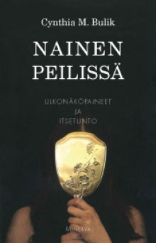 Cynthia M. Bulik - Nainen peilissä