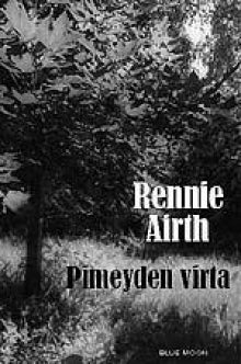 Rennie Airth - Pimeyden virta