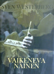 Sven Westerberg - Vaikeneva nainen