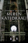 Ildefonso Falcones - Meren katedraali