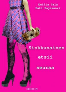 Emilia Tala - Sinkkunainen etsii seuraa