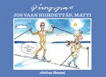 Timppa - Jos vaan hiihdettäs, Matti