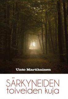 Unto Martikainen - Särkyneiden toiveiden kuja