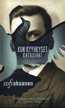 Sofi Oksanen - Kun kyyhkyset katosivat