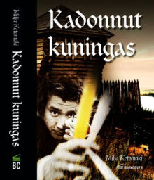 Milja Ketomäki - Kadonnut kuningas