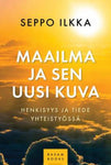 Seppo Ilkka - Maailma ja sen uusi kuva