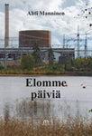 Ahti Manninen - Elomme päiviä