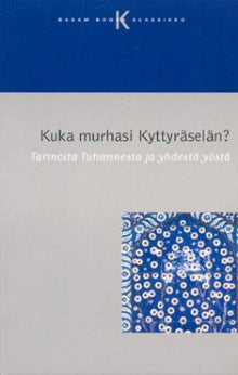 Kuka murhasi Kyttyräselän?